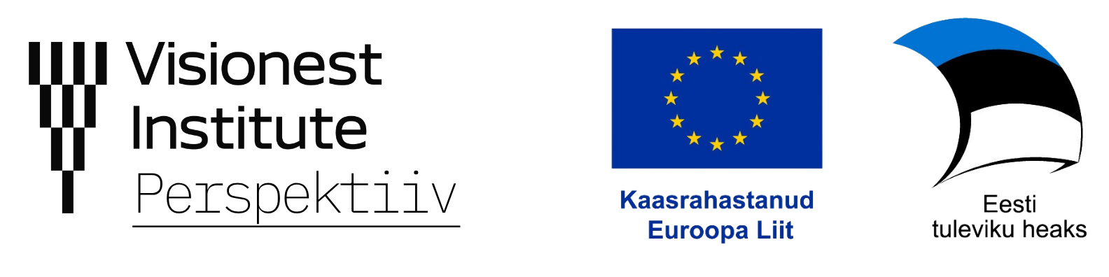 Visionest Institute Perspektiiv · Kaasrahastanud Euroopa Liit · Eesti tuleviku heaks
